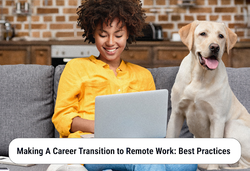 Making A Career Transition to Remote Work: Best Practices
