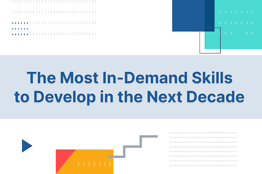 The Most In-Demand Skills to Develop in the Next Decade