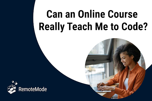 Can an Online Course Really Teach Me to Code? | RemoteMode