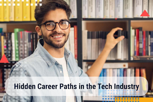Hidden Career Paths in the Tech Industry