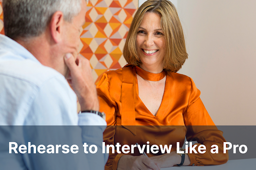 Rehearse to Interview Like a Pro